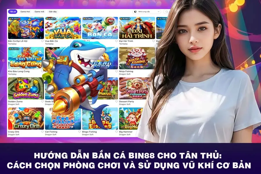 Hướng Dẫn Bắn Cá Bin88 Cho Tân Thủ