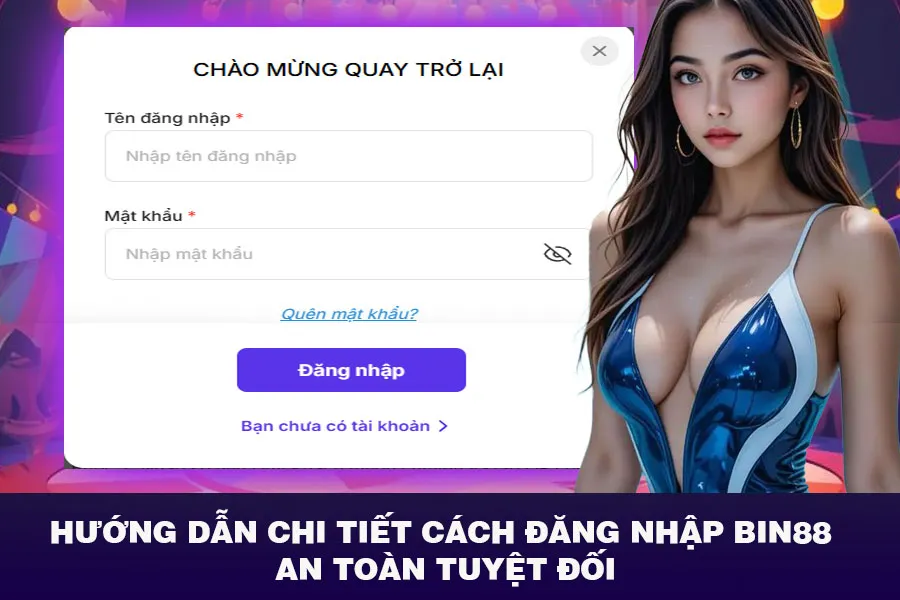 Cách Đăng Nhập Bin88 An Toàn Tuyệt Đối